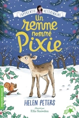 Jasmine, l'apprentie vétérinaire. Vol. 16. Un renne nommé Pixie - Helen Peters