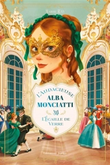 L'audacieuse Alba Monciatti. Vol. 2. L'écaille de verre - Marie Ray