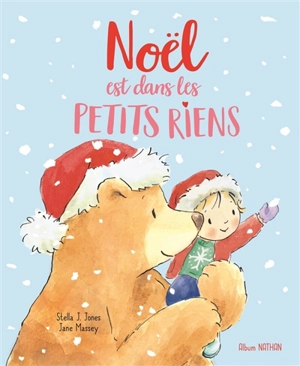 Noël est dans les petits riens - Stella J. Jones