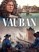 Vauban : 1693-1694. Vol. 2. Péril sur Brest - Jean-François Miniac