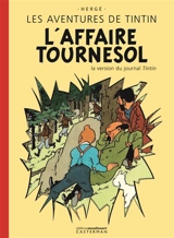 Les aventures de Tintin. L'affaire Tournesol : la version du journal Tintin - Hergé