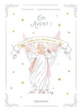 En Avent ! : 24 jours illustrés pour cheminer vers Noël - Victoria Lefert