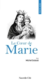 Prier 15 jours avec le coeur de Marie - Michel Dubost