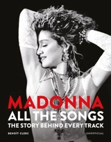 Madonna : All The Songs - Benoît Clerc