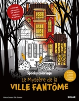 Le mystère de la ville fantôme - Rebecca Demos