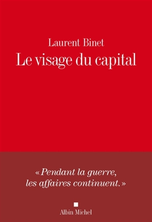 Le visage du capital - Laurent Binet