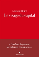 Le visage du capital - Laurent Binet