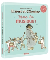 Ernest et Célestine. Vive la musique ! - Gabrielle Vincent