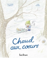 Chaud aux coeurs - Eve-Marie Lobriaut