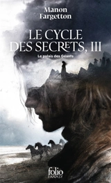 Le cycle des secrets. Vol. 3. Le palais des géants - Manon Fargetton