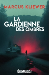 La gardienne des ombres - Marcus Kliewer