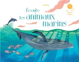 Ecoute les animaux marins - Alexandra Huard