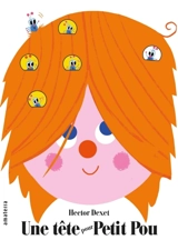Une tête pour Petit Pou - Hector Dexet