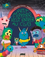 Petit Monstre veut entrer au club - Colombe Linotte
