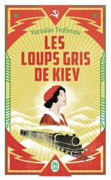 Les loups gris de Kiev - Yaroslav Trofimov