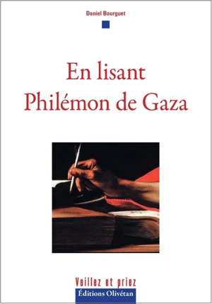 En lisant Philémon de Gaza - Daniel Bourguet