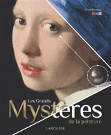 Les grands mystères de la peinture - Gérard Denizeau