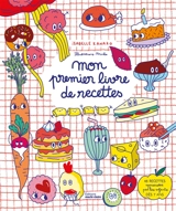 Mon premier livre de recettes : 48 recettes approuvées par les enfants : dès 7 ans - Isabelle Kanako
