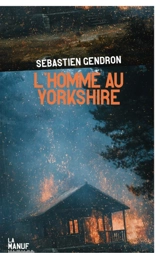 L'homme au yorkshire - Sébastien Gendron