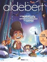 Les nouvelles histoires extraordinaires de Gaspard - Aldebert