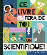 Ce livre fera de toi un scientifique ! - Sheila Kanani