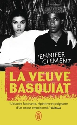 La veuve Basquiat : une histoire d'amour - Jennifer Clement