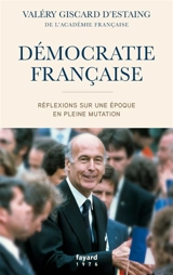 Démocratie française - Valéry Giscard d'Estaing