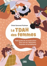 Le TDAH des femmes : petit guide de reconstruction pour les (ex-)distraites, impolies et bordéliques - Chloé Genovesi Fluitman