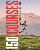 150 courses autour du monde - Cécile Bertin
