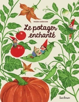 Le potager enchanté - Misra Karahan