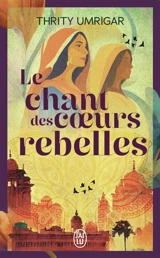 Le chant de coeurs rebelles - Thrity N. Umrigar