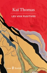 Les Voix fugitives - Kai Thomas Platz