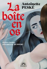 La boîte en os - Antoinette Peské