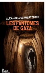 Les fantômes de Gaza - Alexandra Schwartzbrod