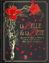 La Belle & la Bête : entièrement illustré - Gabrielle-Suzanne de Villeneuve