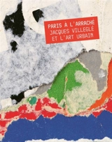 Paris à l'arraché : Jacques Villeglé et l'art urbain : exposition, Paris, Musée Carnavalet, du 14 octobre 2026 au 14 février 2027