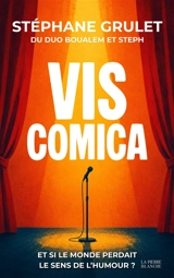 Vis comica - Stéphane Grulet