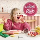 Je cuisine avec les doigts - Anne Létoré