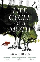 Life Cycle of a Moth - Rowe Irvin