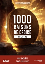 1.000 raisons de croire en Jésus - Olivier Bonnassies
