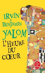 L'heure du coeur : en thérapie, ici et maintenant - Irvin D. Yalom