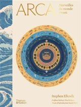 Arca Merveilles du monde vivant - Stephen Ellcock