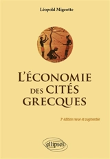 L'économie des cités grecques : de l'archaïsme au Haut-Empire romain - Léopold Migeotte