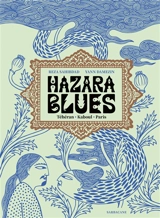 Hazara blues : Téhéran, Kaboul, Paris - Reza Sahibdad
