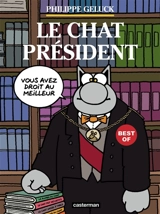 Le Chat. Le Chat président : best of - Philippe Geluck