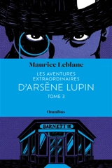Les aventures extraordinaires d'Arsène Lupin. Vol. 3 - Maurice Leblanc