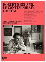 Roberto Bolano, le contemporain capital