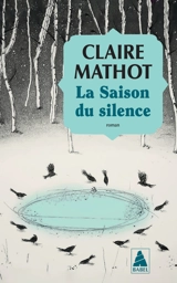 La saison du silence - Claire Mathot