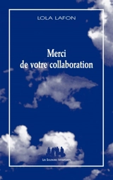 Merci de votre collaboration - Lola Lafon