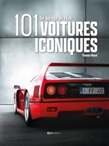 101 voitures iconiques : un garage de rêve - Thomas Riaud